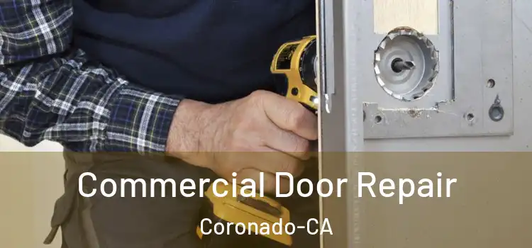 Commercial Door Repair Coronado-CA