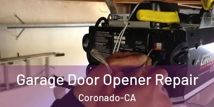  Garage Door Opener Repair Coronado-CA