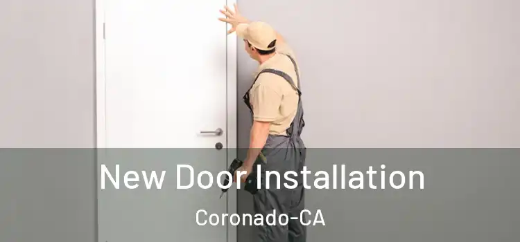 New Door Installation Coronado-CA