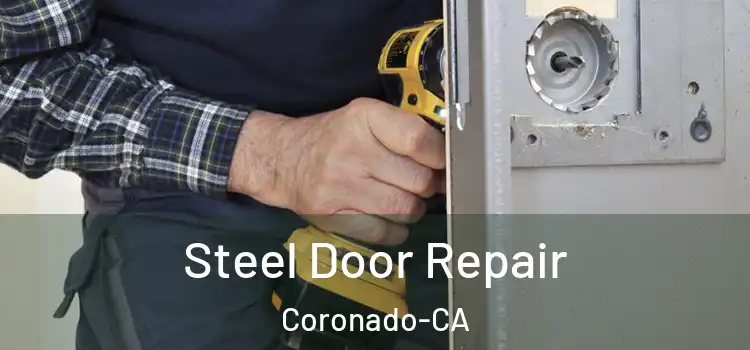 Steel Door Repair Coronado-CA